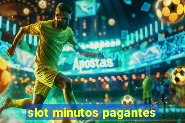 slot minutos pagantes