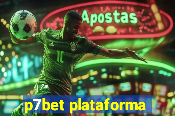 p7bet plataforma