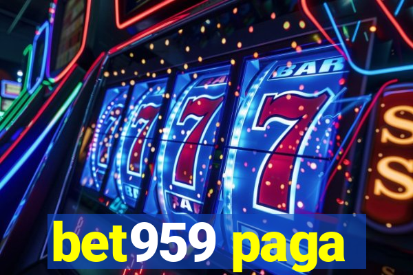 bet959 paga