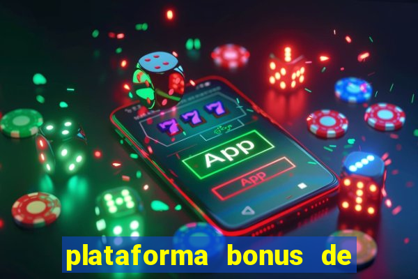 plataforma bonus de boas vindas