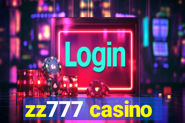 zz777 casino