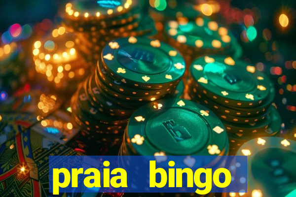 praia bingo dinheiro infinito 2022