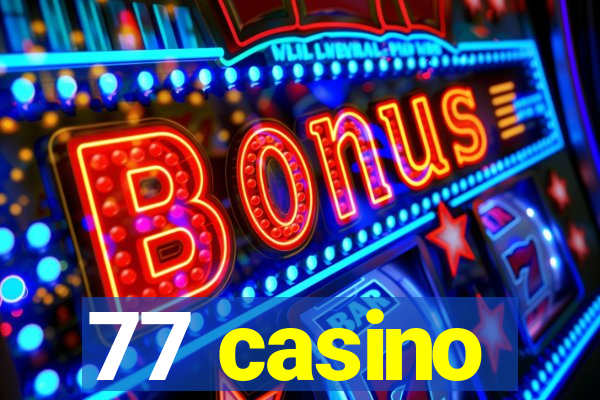 77 casino