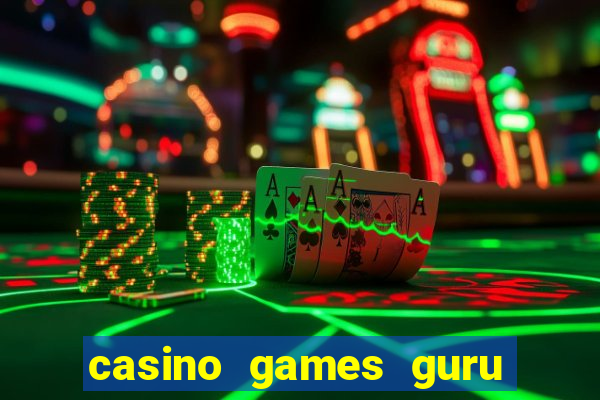 casino games guru 7 bet