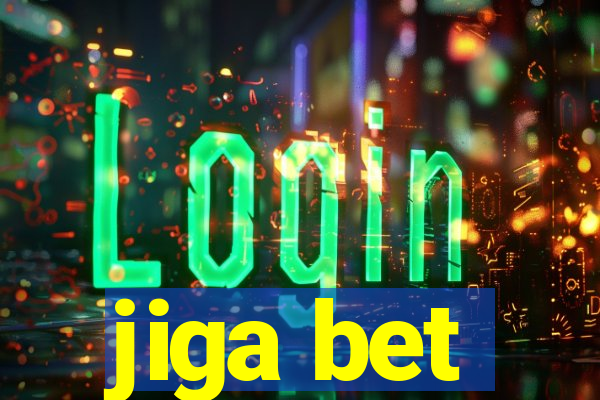 jiga bet