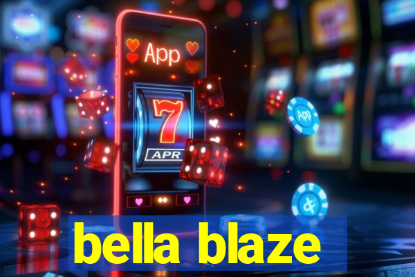 bella blaze