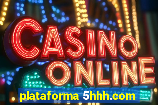 plataforma 5hhh.com