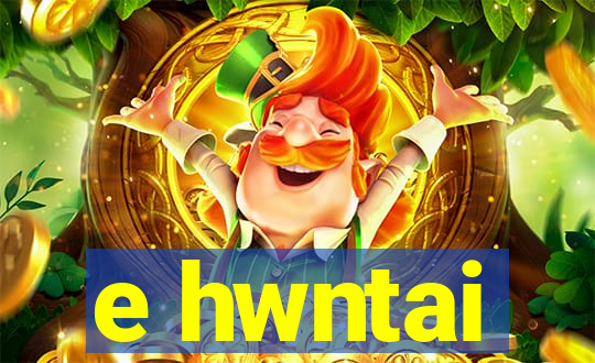 e hwntai