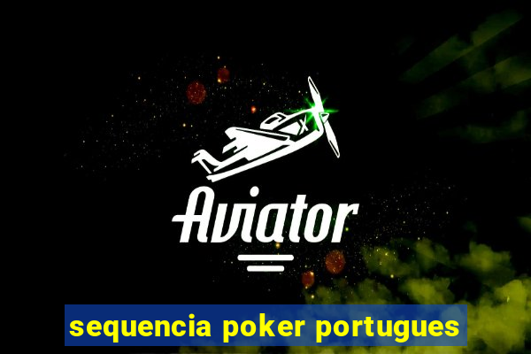 sequencia poker portugues