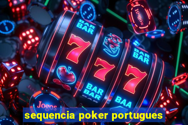 sequencia poker portugues