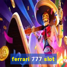 ferrari 777 slot