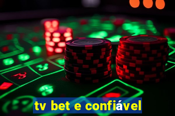 tv bet e confiável