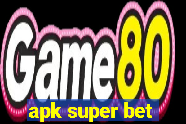 apk super bet