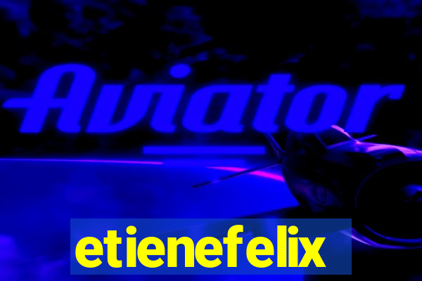 etienefelix