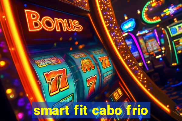 smart fit cabo frio