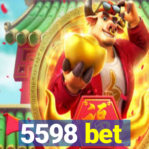 5598 bet