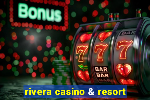 rivera casino & resort