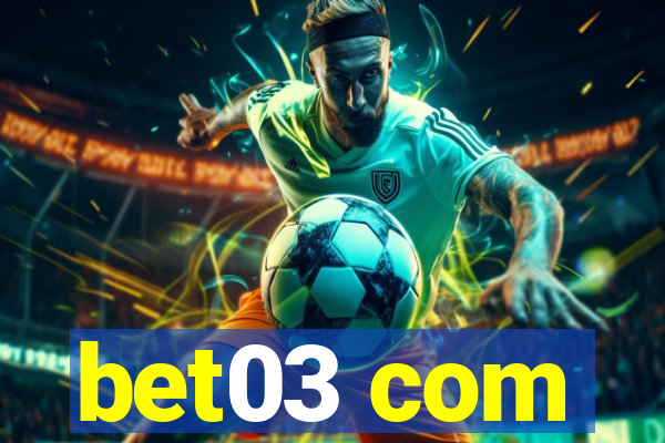 bet03 com