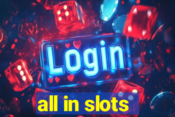 all in slots