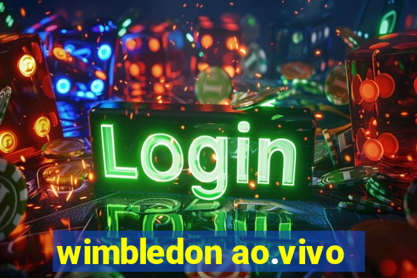 wimbledon ao.vivo