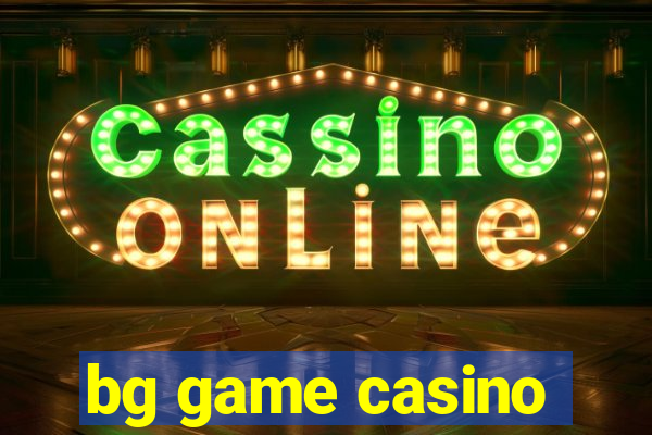 bg game casino