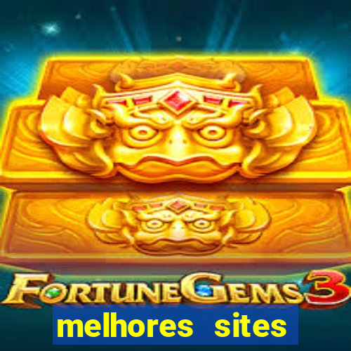 melhores sites fortune tiger