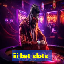 iii bet slots