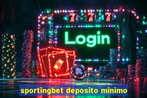 sportingbet deposito minimo