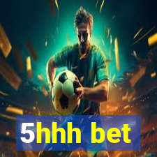 5hhh bet