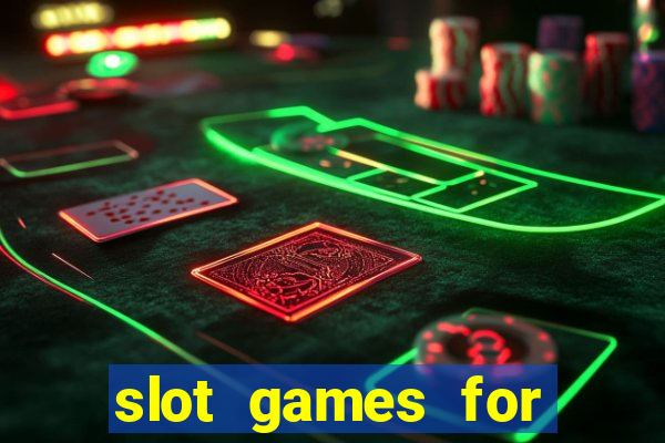 slot games for free no download