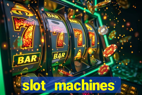 slot machines casino games