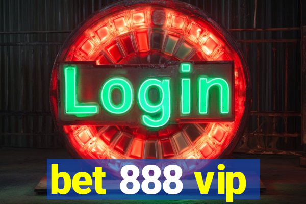 bet 888 vip