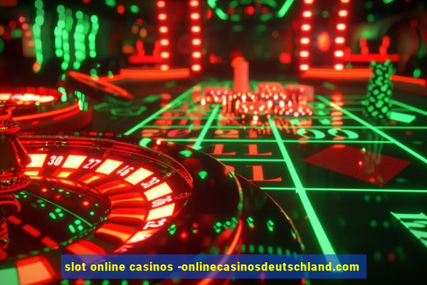 slot online casinos -onlinecasinosdeutschland.com