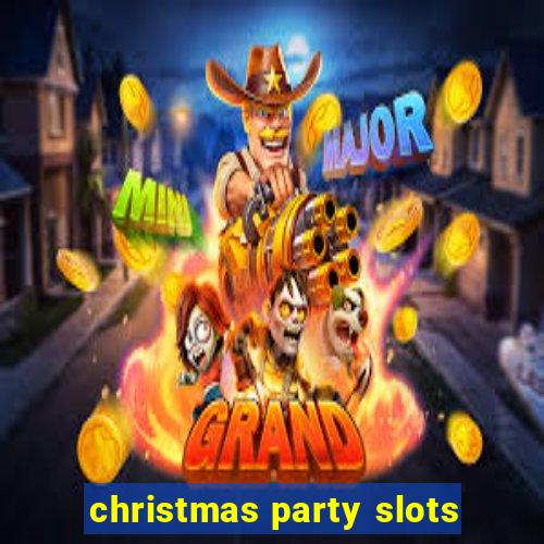 christmas party slots