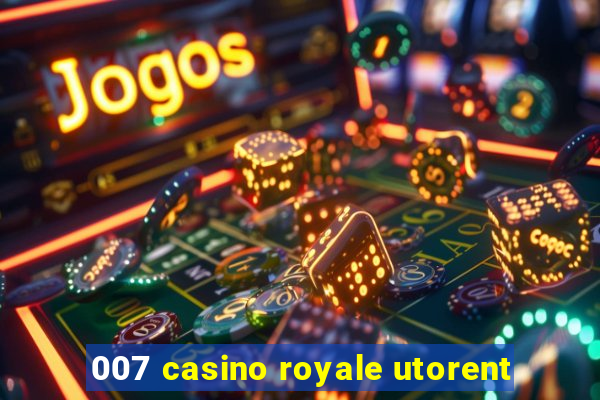 007 casino royale utorent