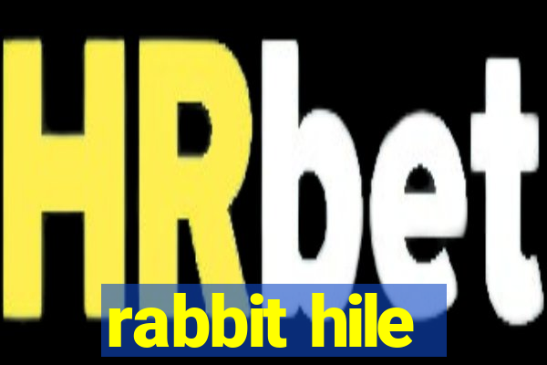 rabbit hile