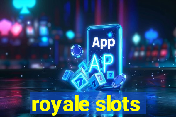 royale slots