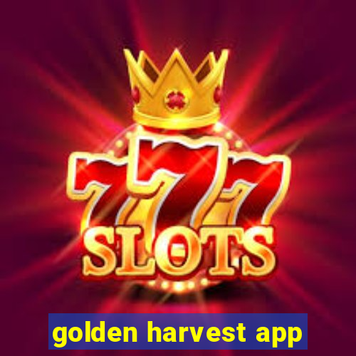 golden harvest app