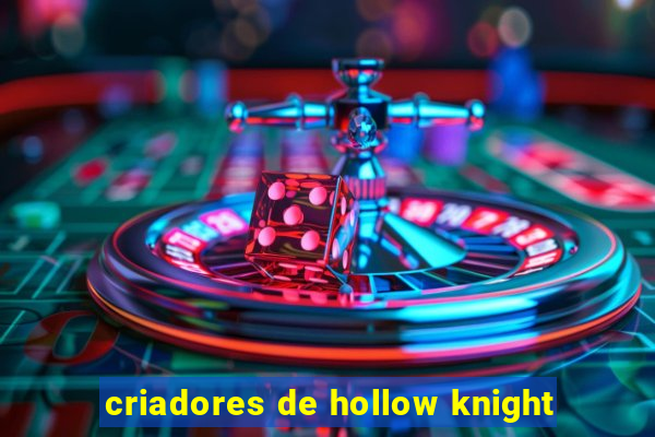 criadores de hollow knight