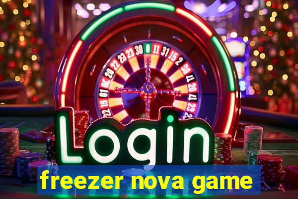 freezer nova game