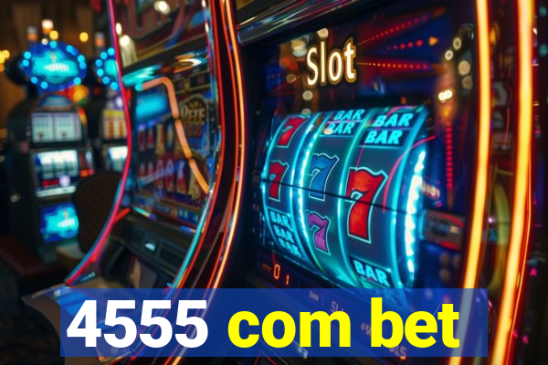 4555 com bet