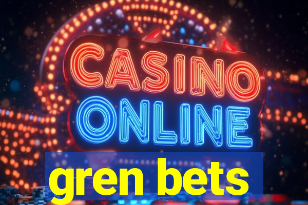 gren bets