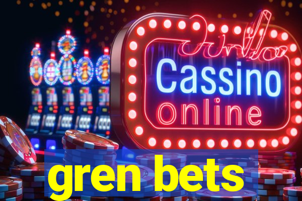 gren bets