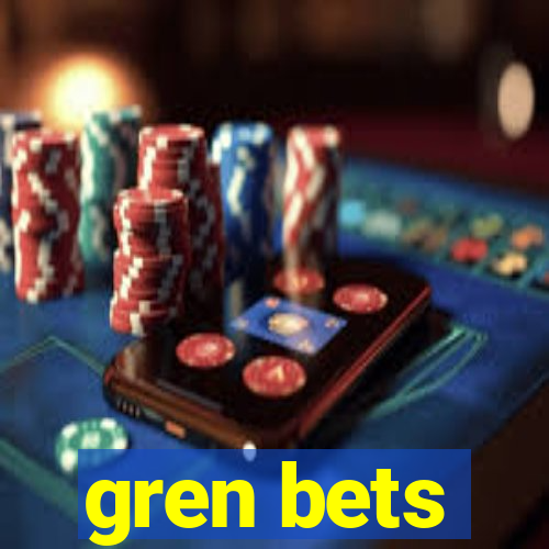 gren bets