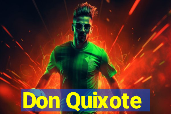 Don Quixote