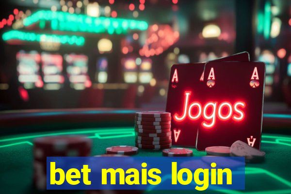 bet mais login