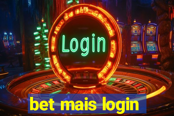 bet mais login