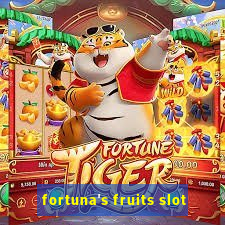 fortuna's fruits slot