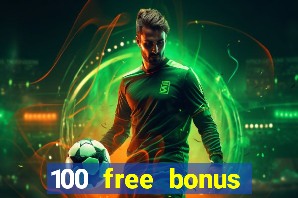 100 free bonus casino no deposit gcash