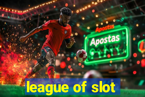 league of slot